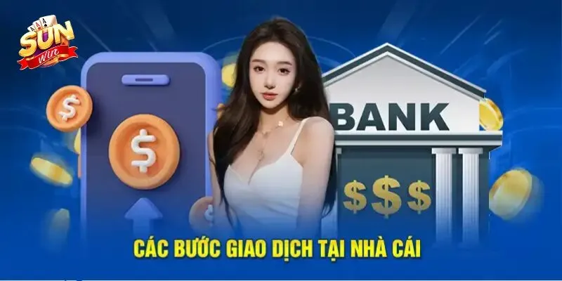 Các thao tác nạp tiền Sunwin được thiết kế đơn giản và an toàn