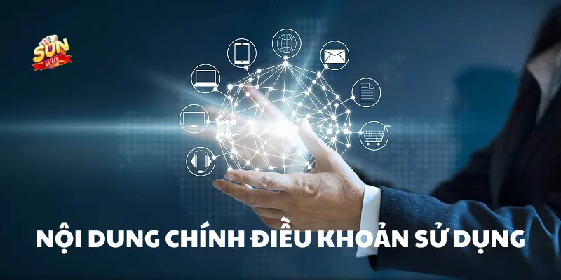 Tổng hợp các mục quan trọng về điều khoản khi dùng Tổng hợp các mục quan trọng về điều khoản khi dùng